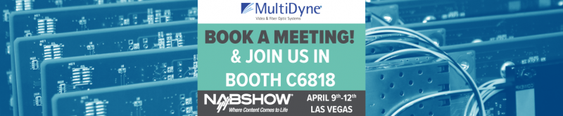 MultiDyne Breaks New Ground in IP and Fiber Transport Convergence at 2018 NAB Show