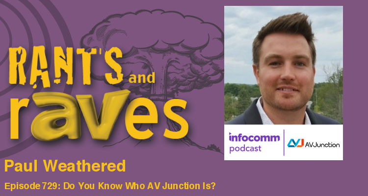 Rants and rAVes — Episode 729: Do You Know Who AV Junction Is?