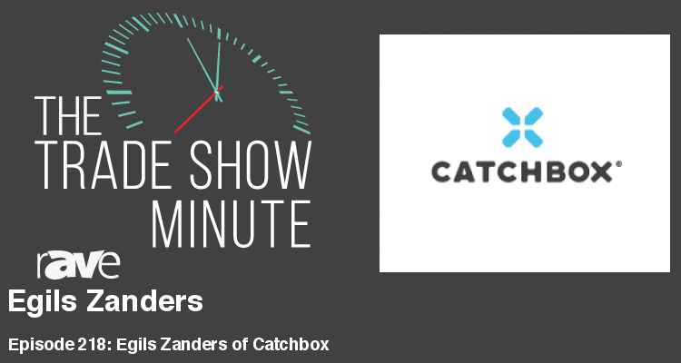 The Trade Show Minute — Episode 218: Egils Zanders of Catchbox