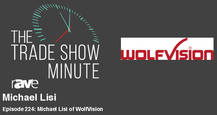 The Trade Show Minute — Episode 224: Michael Lisi of WolfVision