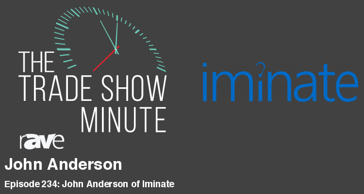 The Trade Show Minute — Episode 234: John Anderson of Iminate