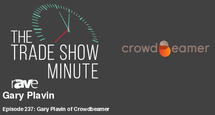 The Trade Show Minute — Episode 237: Gary Plavin of Crowdbeamer