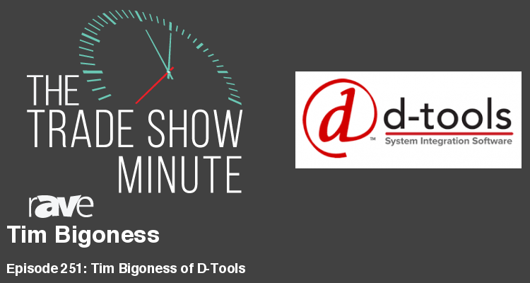 The Trade Show Minute — Episode 251: Tim Bigoness of D-Tools