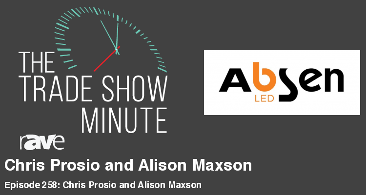 The Trade Show Minute — Episode 258: Chris Prosio and Alison Maxson of Absen LED