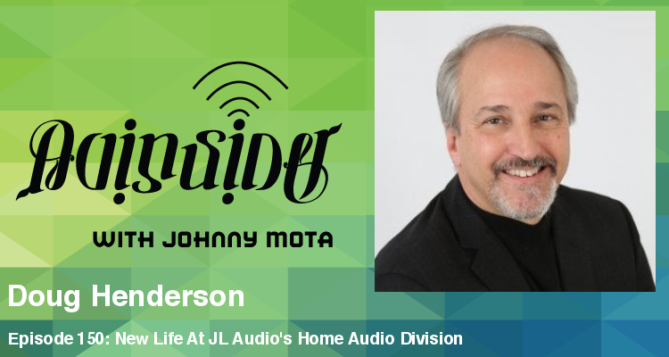 AV Insider — Episode 150: Former B&W President Creates New Life At JL Audio’s Home Audio Division