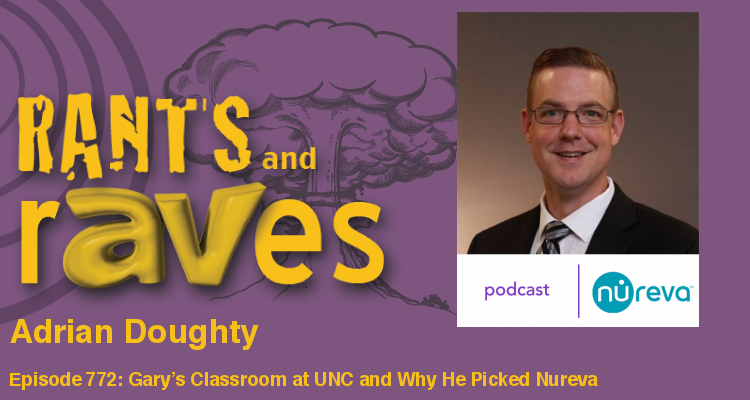 Rants and rAVes — Episode 772: The Podcast All About Gary’s Classroom at UNC and Why He Picked Nureva