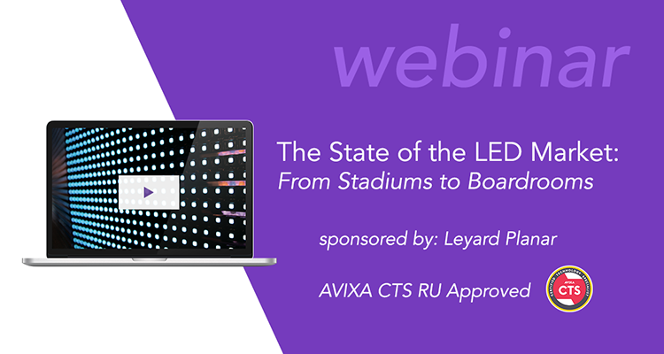 Webinar | The State of the LED Market: From Stadiums to Boardrooms