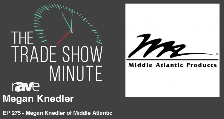 The Trade Show Minute: Episode 275 Megan Knedler of Middle Atlantic