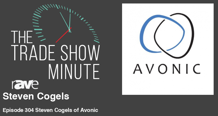 The Trade Show Minute: Episode 304 Steven Cogels of Avonic