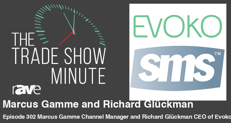 The Trade Show Minute: Episode 302 Marcus Gamme and Richard Glückman of Evoko and SMS