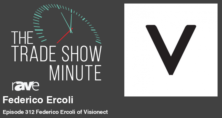 The Trade Show Minute: Episode 312 Federico Ercoli of Visionect