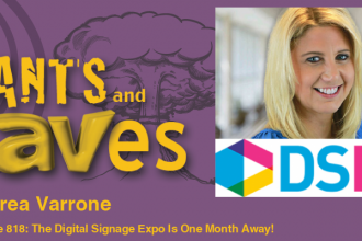 Rants and rAVes —Episode 818: The Digital Signage Expo is Just One Month Away – Here Are the Details