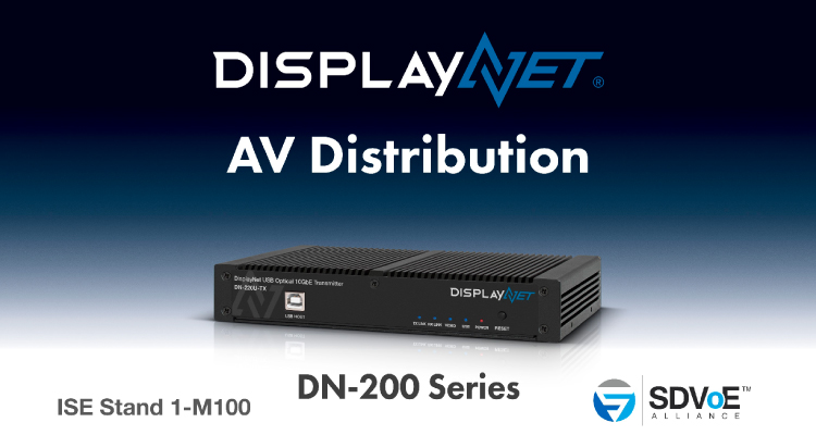 DVIGear’s DisplayNet and HyperLight Debut at ISE 2019