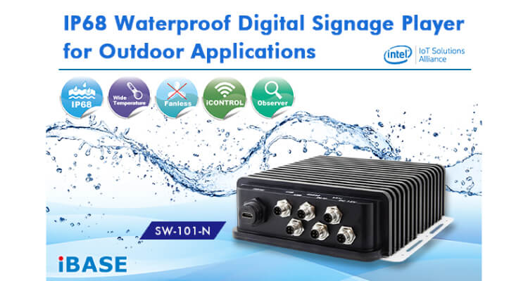 IBASE Technology Debuts IP68 Waterproof Digital Signage Player for Outdoor Applications