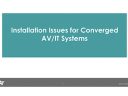 Installation Issues for Converged AV/IT Systems