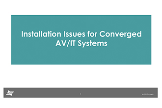 Installation Issues for Converged AV/IT Systems