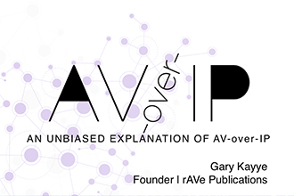 An Unbiased Explanation of AV-over-IP | Updated March 2019