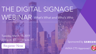 Webinar | The Digital Signage Webinar – What’s What and Who’s Who Webinar | The Digital Signage Webinar – What’s What and Who’s Who