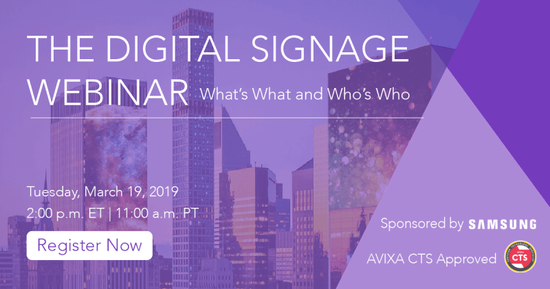 Webinar | The Digital Signage Webinar – What’s What and Who’s Who