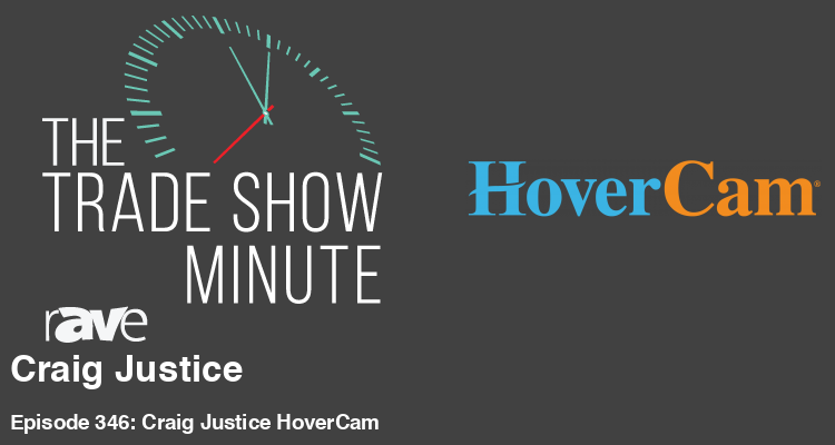 The Trade Show Minute—Episode 346: Craig Justice  of HoverCam