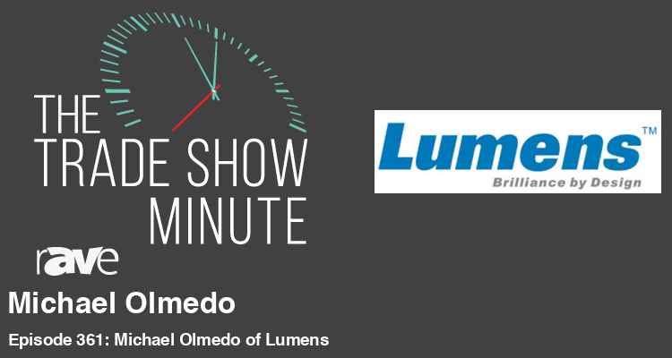 The Trade Show Minute—Episode 361: Michael Olmedo of Lumens