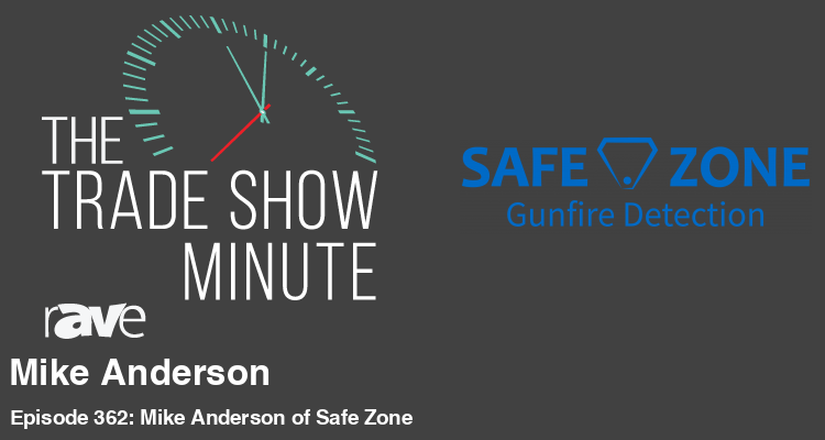 The Trade Show Minute—Episode 362: Mike Anderson of Safe Zone