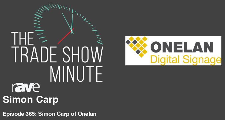 The Trade Show Minute—Episode 365: Simon Carp of Onelan