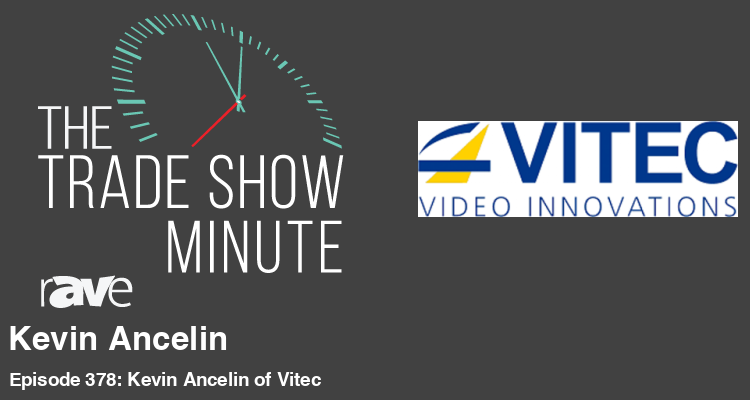 The Trade Show Minute—Episode 378: Kevin Ancelin of Vitec