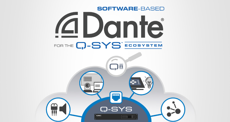 QSC Develops Soft(ware)-Based Dante for the Q-SYS Ecosystem