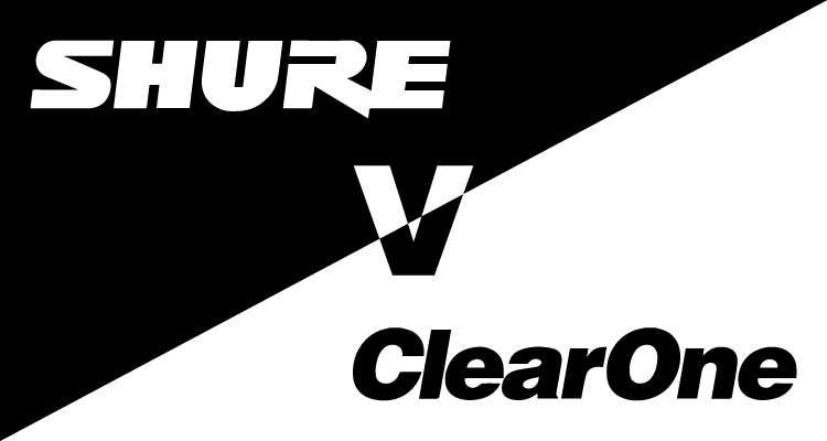 Updated: Shure Fights Back — Files Suit Against ClearOne Alleging False Statements