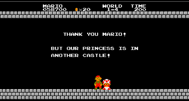 Thank you Mario! But our princess is in another castle.
