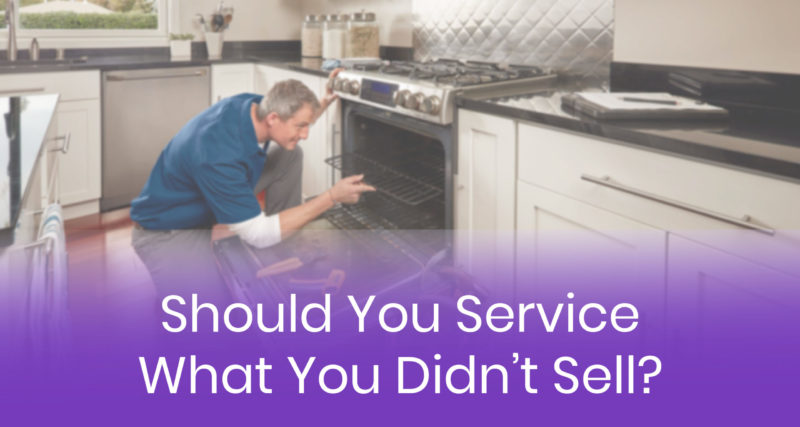 Should You Service What You Didn’t Sell?