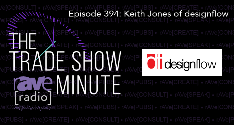 The Trade Show Minute — Episode 394: Keith Jones of designflow