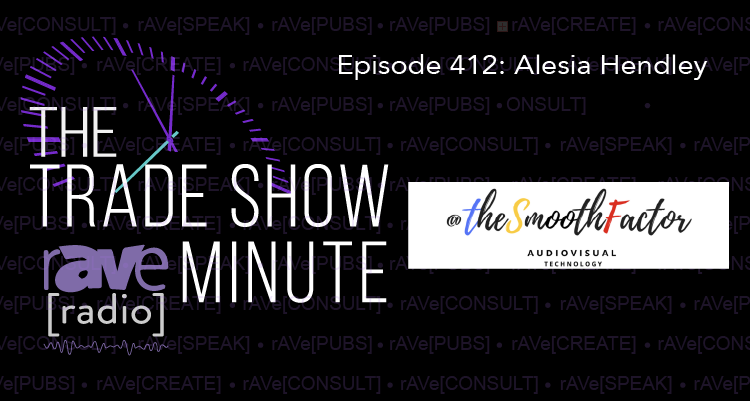 The Trade Show Minute — Episode 412: Alesia Hendley