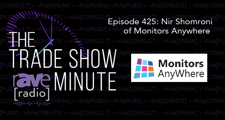 The Trade Show Minute — Episode 425: Nir Shomroni of Monitors AnyWhere