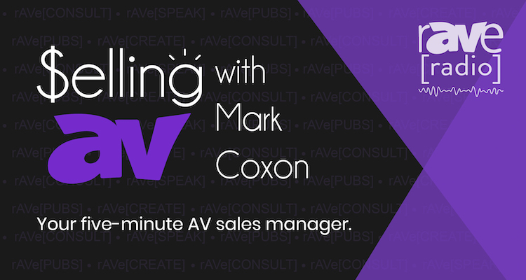 Selling AV — Episode 107: Selling AV in a time of COVID 19