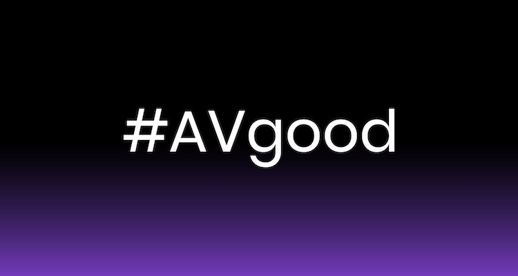 #AVgood Will Keep Us Together