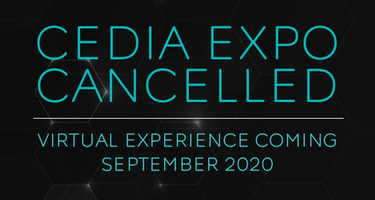 CEDIA EXPO 2020 CANCELED