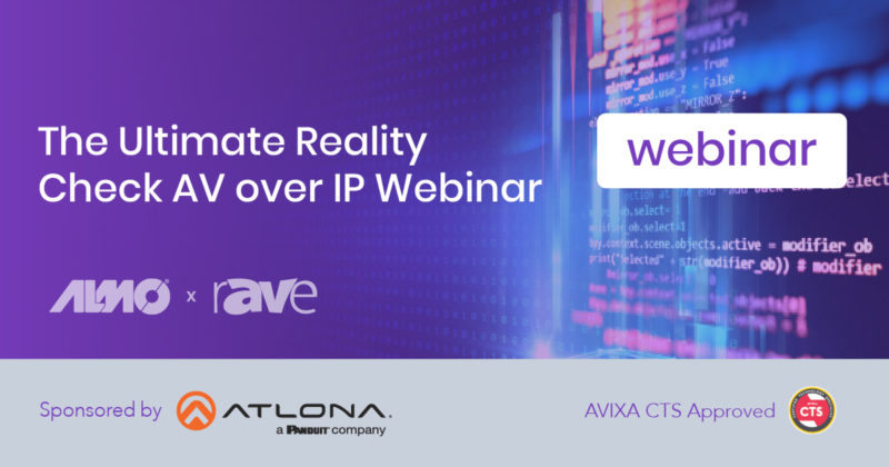 Webinar | The Ultimate Reality Check AV over IP