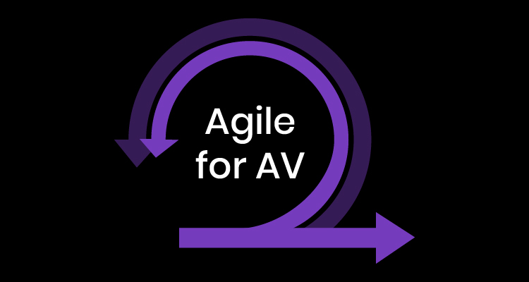 Agile for AV: Go-To-Market Strategies for AV Firms