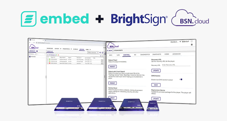 BrightSign’s BSN.cloud Control App to Now Work with Embed Signage CMS