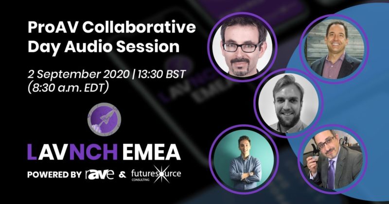 A Walk-Through of the Pro Audio Landscape — the LAVNCH EMEA Audio Session Recap