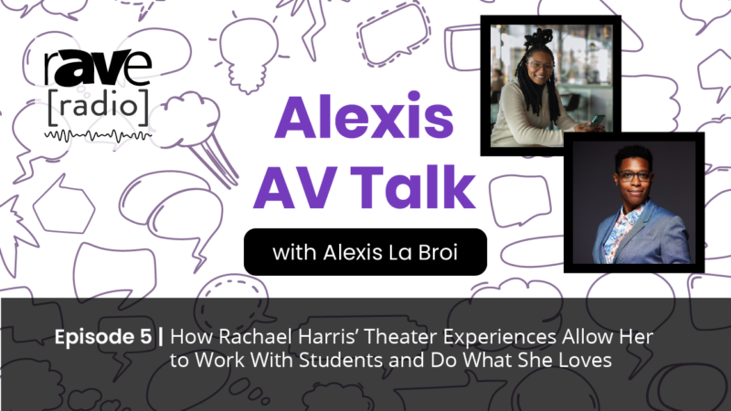 Alexis AV Talk — Episode 5: How Rachael Harris’ Theater Experiences Allow Her to Work With Students and Do What She Loves