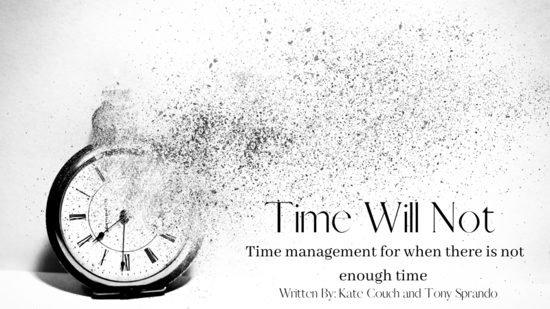 Time Management for When There Is Not Enough Time