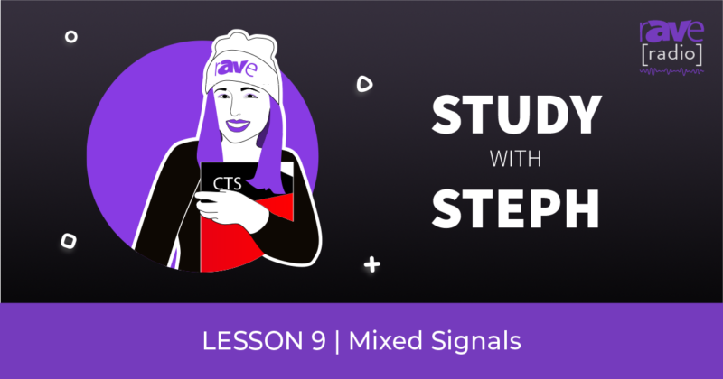 Study With Steph — Lesson 9: Mixed Signals