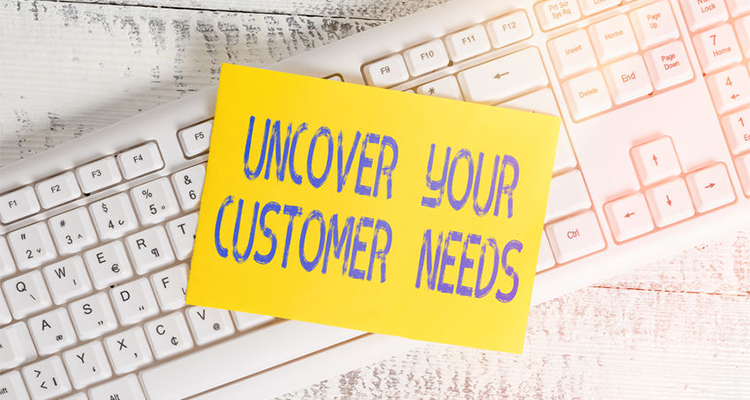 uncover-your-customer-needs.png