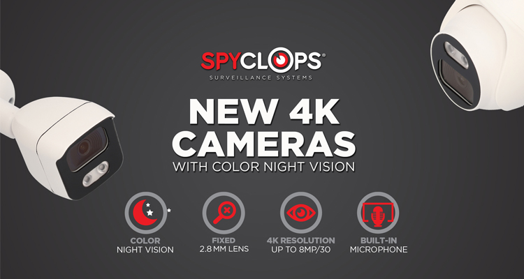 Spyclops Surveillance Systems Releases New 4K Color Night Vision IP Cameras