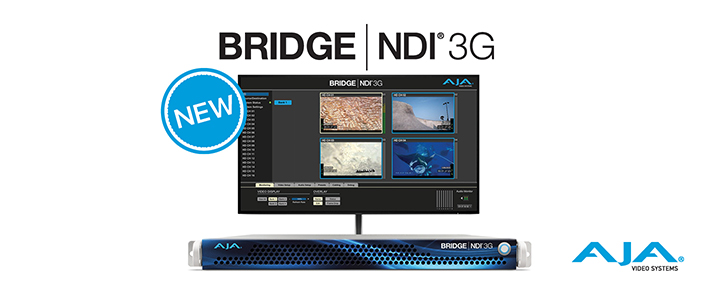 AJA Launches BRIDGE NDI 3G Gateway Appliance for NDI/SDI Conversion