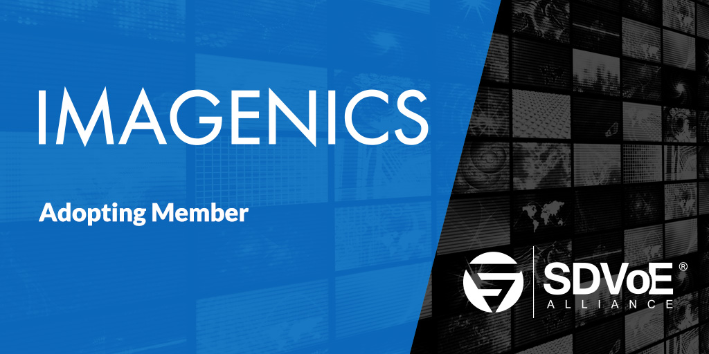 SDVoE Alliance adopter Imagenics