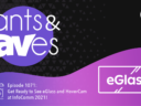 Rants & rAVes — Episode 1071: Get Ready to See eGlass and HoverCam at InfoComm 2021!